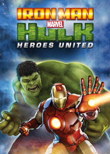 Iron Man & Hulk: Heroes United-Iron Man & Hulk: Heroes United