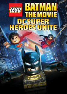 Lego Batman: The Movie - DC Super Heroes Unite-Lego Batman: The Movie - DC Super Heroes Unite