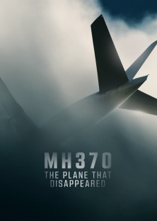 MH370: The Plane That Disappeared-MH370: The Plane That Disappeared