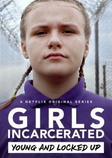 Girls Incarcerated-Girls Incarcerated