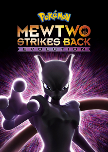 Pokémon the Movie: Mewtwo Strikes Back Evolution-Pokémon the Movie: Mewtwo Strikes Back Evolution