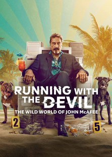 Running with the Devil: The Wild World of John McAfee-Running with the Devil: The Wild World of John McAfee