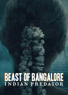 Beast of Bangalore: Indian Predator (2022) Episode 1