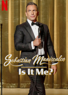 Sebastian Maniscalco: Is It Me? (2022)