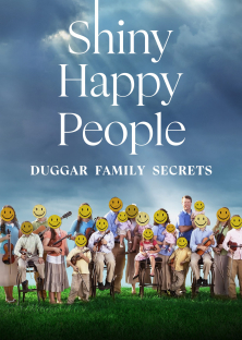 Shiny Happy People: Duggar Family Secrets-Shiny Happy People: Duggar Family Secrets