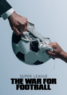 Super League: The War For Football-Super League: The War For Football