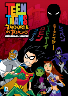 Teen Titans: Trouble in Tokyo-Teen Titans: Trouble in Tokyo