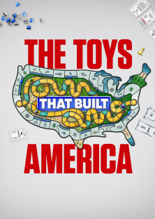 The Toys That Built America-The Toys That Built America