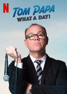 Tom Papa: What A Day!-Tom Papa: What A Day!