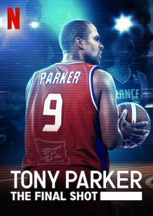 Tony Parker: The Final Shot-Tony Parker: The Final Shot