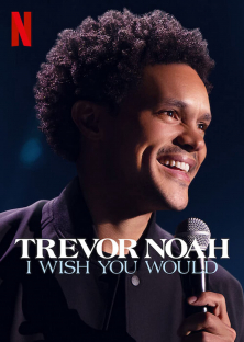 Trevor Noah: I Wish You Would-Trevor Noah: I Wish You Would