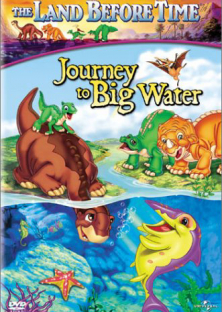The Land Before Time IX: Journey to Big Water-The Land Before Time IX: Journey to Big Water