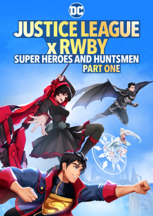 Justice League x RWBY: Super Heroes & Huntsmen, Part One-Justice League x RWBY: Super Heroes & Huntsmen, Part One