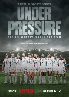 Under Pressure: The U.S. Women's World Cup Team-Under Pressure: The U.S. Women's World Cup Team