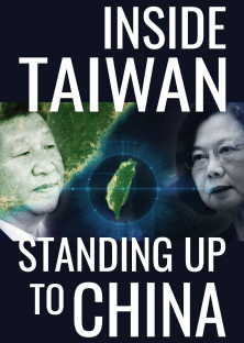 Inside Taiwan: Standing Up to China-Inside Taiwan: Standing Up to China