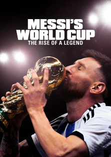 Messi's World Cup: The Rise of a Legend-Messi's World Cup: The Rise of a Legend
