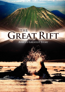 The Great Rift: Africa's Wild Heart-The Great Rift: Africa's Wild Heart