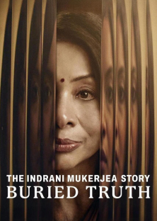 The Indrani Mukerjea Story: Buried Truth-The Indrani Mukerjea Story: Buried Truth