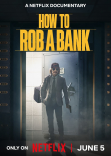 How to Rob a Bank-How to Rob a Bank