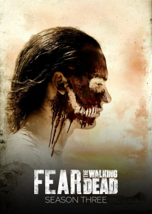 Fear the Walking Dead (Season 3)-Fear the Walking Dead (Season 3)