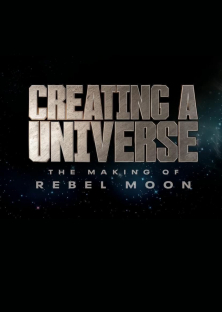 Creating a Universe - The Making of Rebel Moon-Creating a Universe - The Making of Rebel Moon