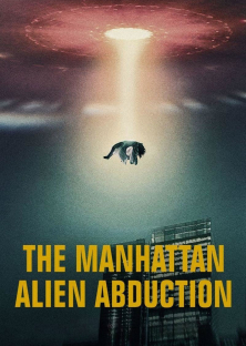 The Manhattan Alien Abduction-The Manhattan Alien Abduction