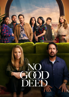 No Good Deed-No Good Deed