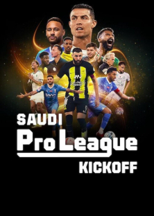 Saudi Pro League: Kickoff-Saudi Pro League: Kickoff