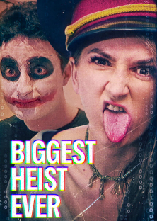 Biggest Heist Ever-Biggest Heist Ever