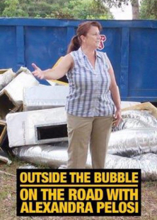 Outside the Bubble: On the Road with Alexandra Pelosi-Outside the Bubble: On the Road with Alexandra Pelosi