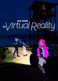 We Met in Virtual Reality-We Met in Virtual Reality