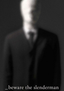 Beware the Slenderman-Beware the Slenderman