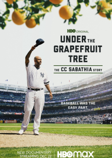 Under The Grapefruit Tree: The CC Sabathia Story-Under The Grapefruit Tree: The CC Sabathia Story