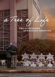 A Tree of Life: The Pittsburgh Synagogue Shooting-A Tree of Life: The Pittsburgh Synagogue Shooting