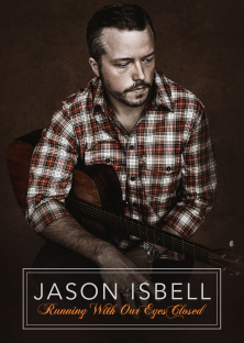 Jason Isbell: Running With Our Eyes Closed-Jason Isbell: Running With Our Eyes Closed
