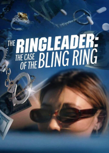 The Ringleader: The Case of the Bling Ring-The Ringleader: The Case of the Bling Ring