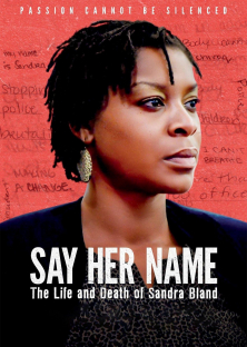 Say Her Name: The Life and Death of Sandra Bland-Say Her Name: The Life and Death of Sandra Bland