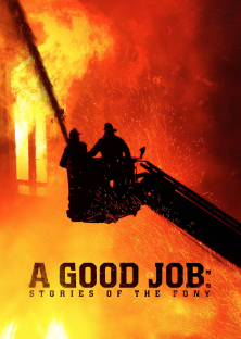 A Good Job: Stories of the FDNY-A Good Job: Stories of the FDNY