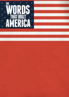 The Words That Built America-The Words That Built America