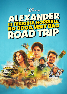 Alexander and the Terrible, Horrible, No Good, Very Bad Road Trip-Alexander and the Terrible, Horrible, No Good, Very Bad Road Trip