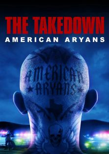 The Takedown: American Aryans (Season 1)-The Takedown: American Aryans (Season 1)