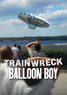 Trainwreck: Balloon Boy-Trainwreck: Balloon Boy