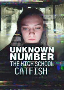 Unknown Number: The High School Catfish-Unknown Number: The High School Catfish