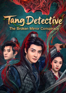 Tang Detective: The Broken Mirror Conspiracy-Tang Detective: The Broken Mirror Conspiracy