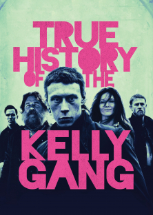 True History of the Kelly Gang-True History of the Kelly Gang